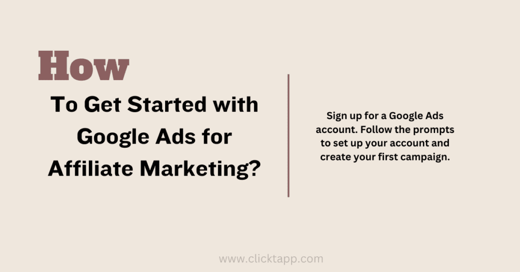 How to Get Started with Google Ads for Affiliate Marketing
