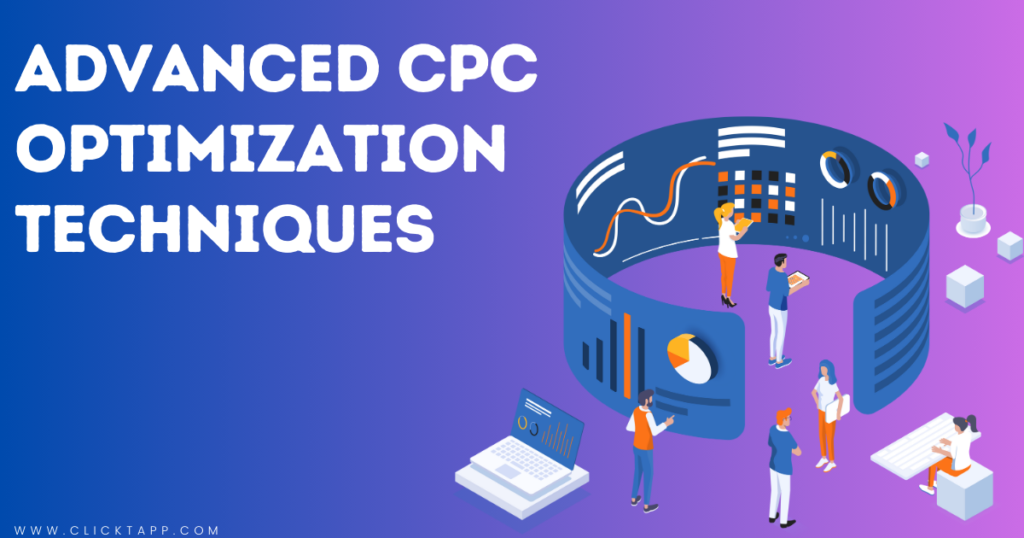 Advanced CPC Optimization Techniques