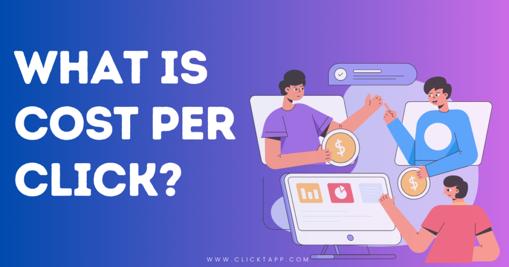 What is Cost Per Click?