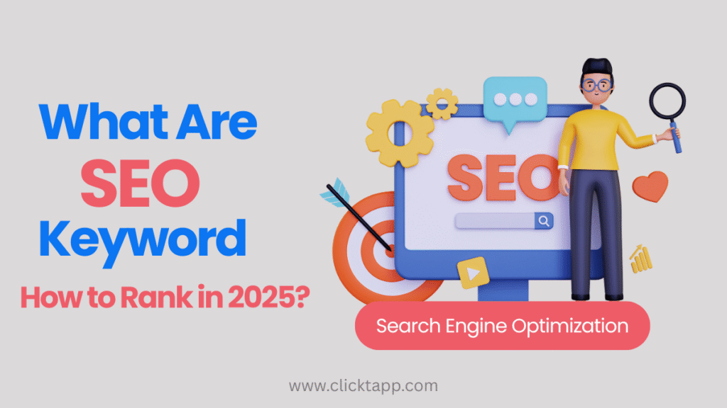 What Are SEO Keywords and How to Rank in 2025?